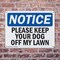Signmission Please Keep Your Dog Off My Lawn, 10 in W x Rectangle, Plastic OS-2PACK-NS-P-710-L-17501 - alternate 8